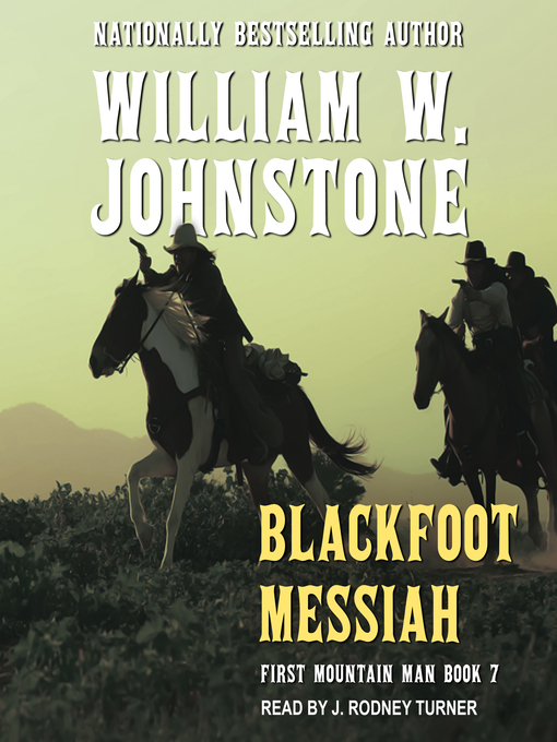 Title details for Blackfoot Messiah by William W. Johnstone - Available